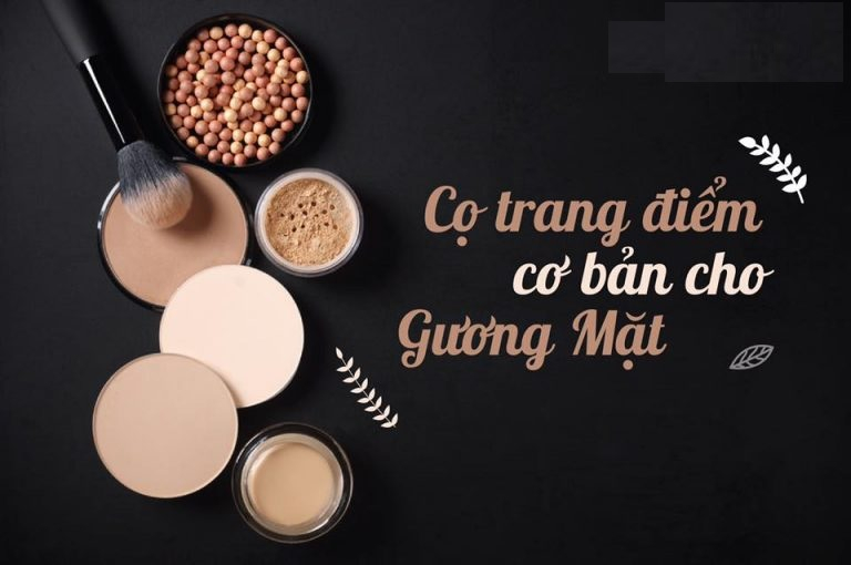 KIẾN THỨC MAKEUP– Cọ trang điểm Cơ Bản cho Gương Mặt